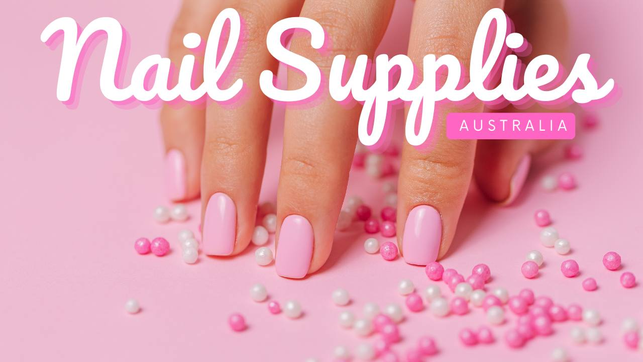 Nail Supplies Australia  Australia's Favourite Nail Supply Store